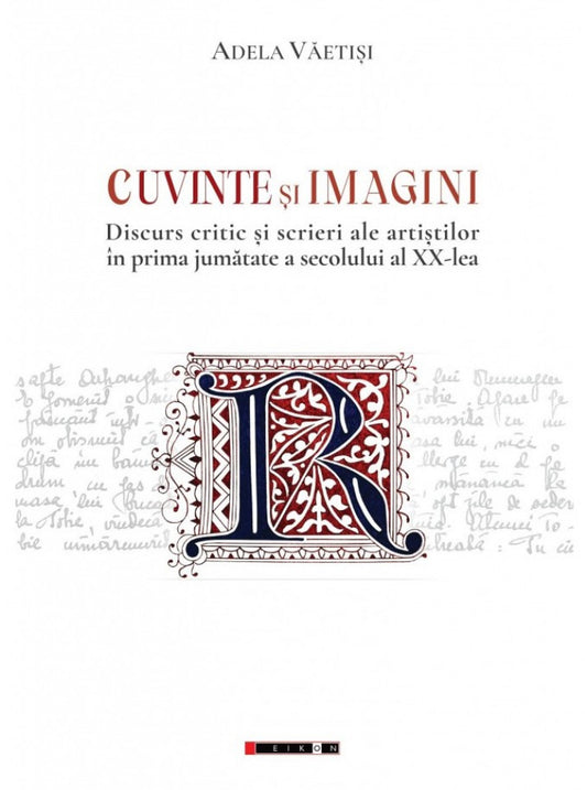 Cuvinte și imagini. Discurs critic și scrieri ale artiștilor în prima jumătate a secolului al XX-lea