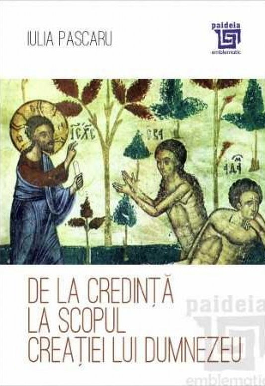 De la credință la scopul creației lui Dumnezeu