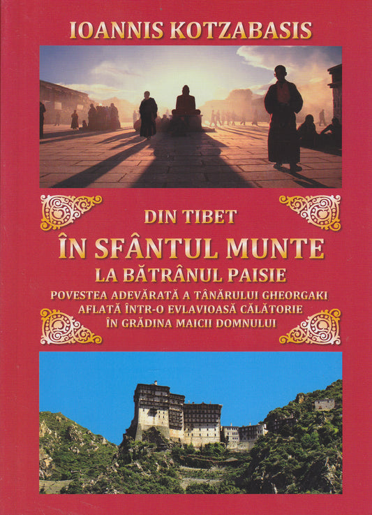 Din Tibet in Sfantul Munte la Batranul Paisie