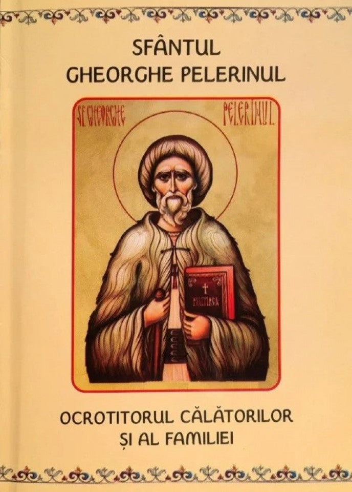 Sfântul Gheorghe Pelerinul. Ocrotitorul călătoriilor și al familiei