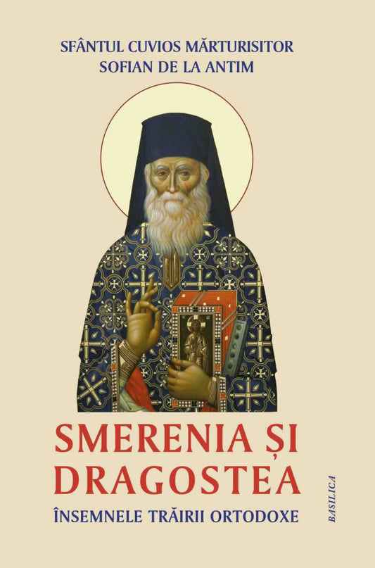 Smerenia și dragostea, însemnele trăirii ortodoxe