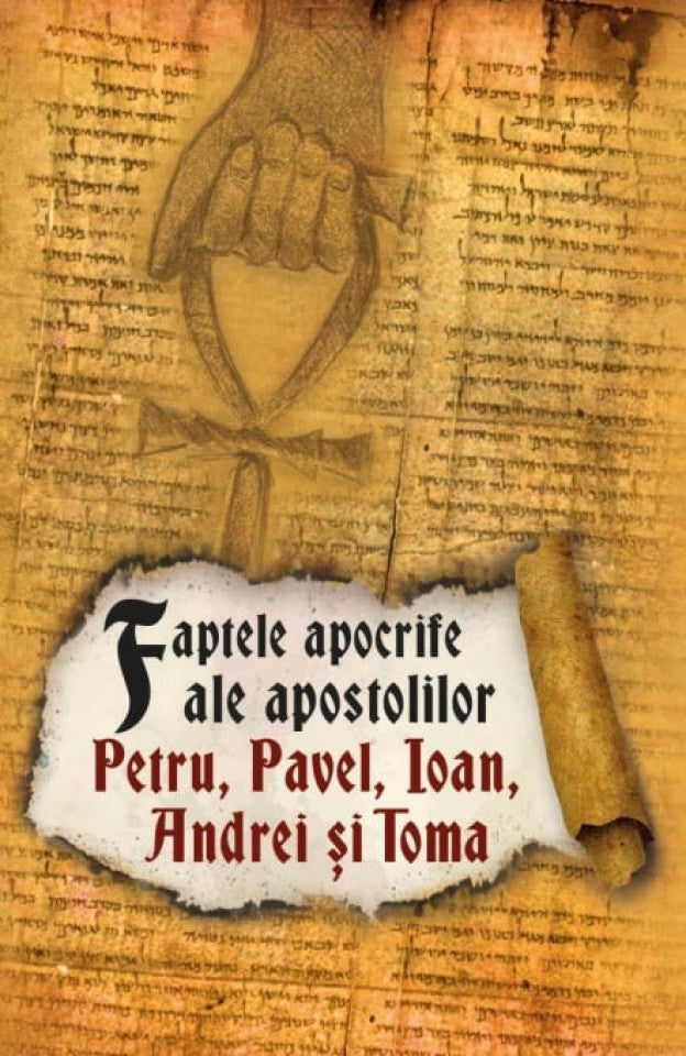 Faptele apocrife ale apostolilor Petru, Pavel, Ioan, Andrei și Toma