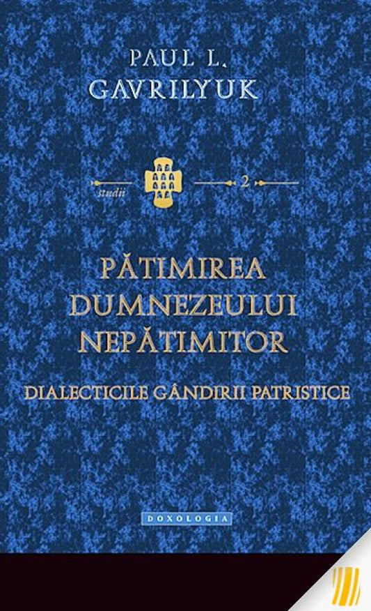 Pătimirea Dumnezeului nepătimitor. Dialecticile gândirii patristice