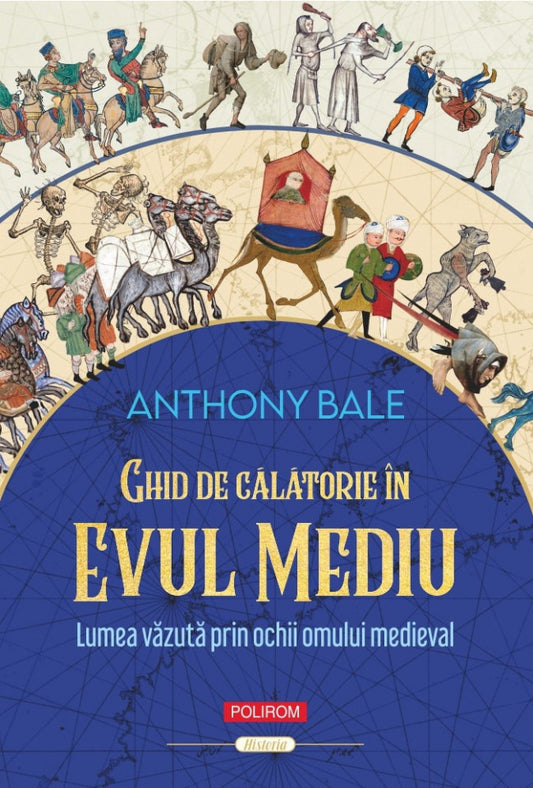 Ghid de călătorie în Evul Mediu. Lumea văzută prin ochii omului medieval