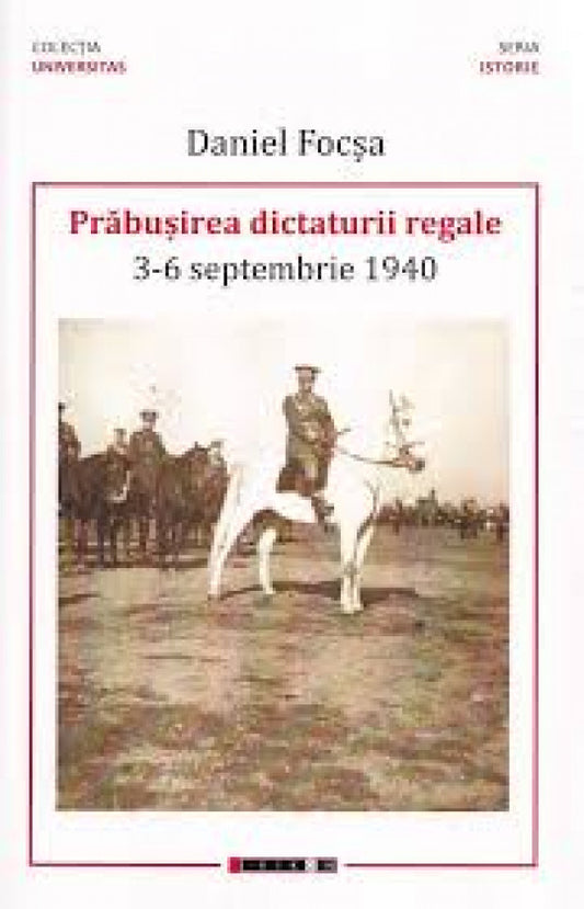Prăbușirea dictaturii regale. 3-6 septembrie 1940