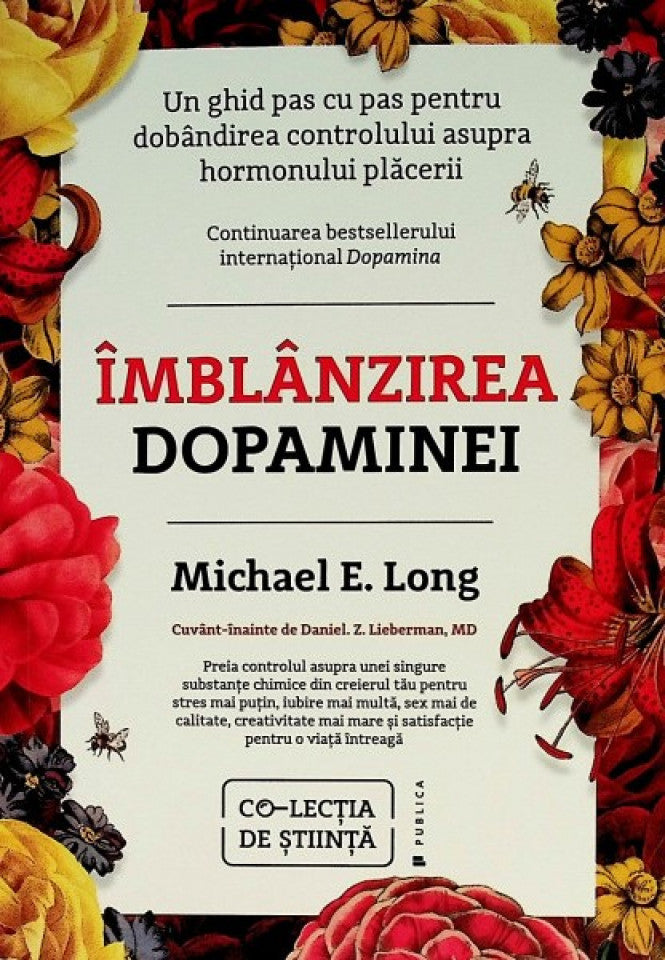 Îmblânzirea dopaminei. Un ghid pas cu pas pentru dobândirea controlului asupra hormonului plăcerii
