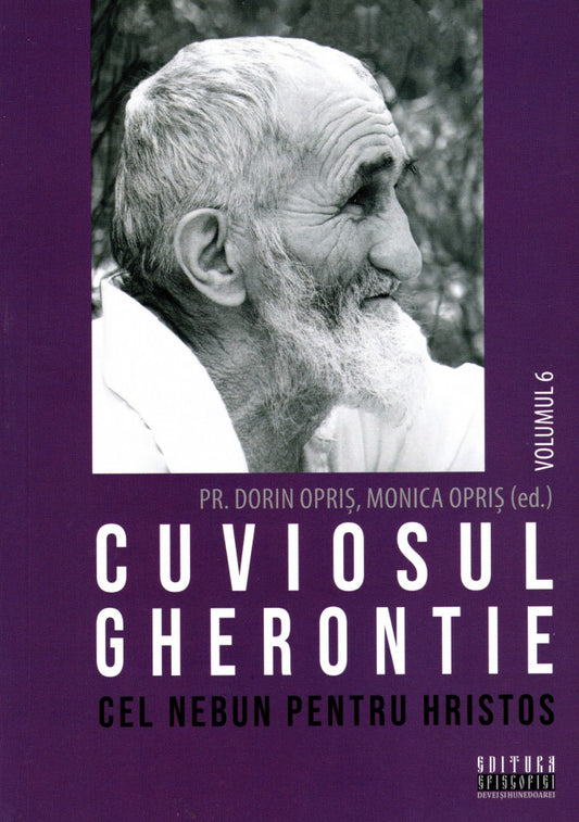 Cuviosul Gherontie cel nebun pentru Hristos. Vol. 6