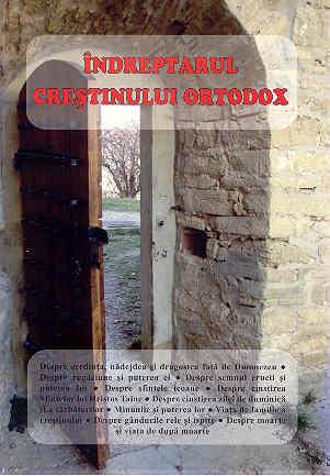 Îndreptarul creștinului ortodox. Culegere de articole moral-duhovnicești