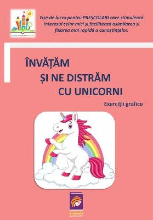 Învățăm și ne distrăm cu unicorni. Exerciții grafice