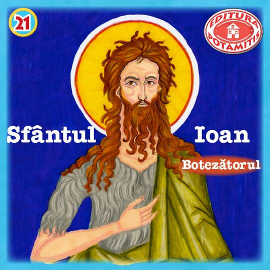 Pateric pentru cei mici - 21 - Sfăntul Ioan Botezătorul