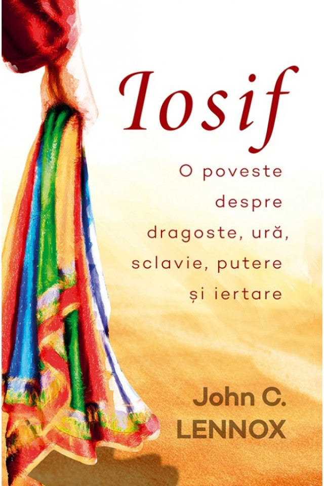 Iosif. O poveste despre dragoste, ură, sclavie, putere și iertare