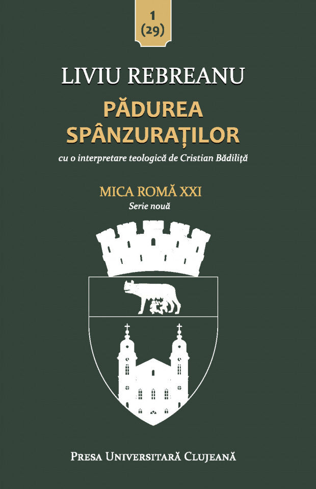 Pădurea spânzuraților - cu o interpretare teologică de Cristian Bădiliță