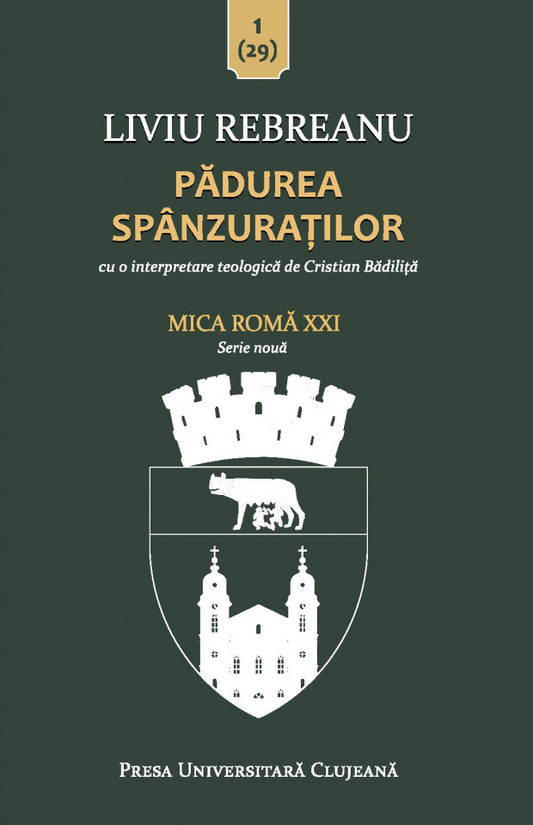 Pădurea spânzuraților - cu o interpretare teologică de Cristian Bădiliță