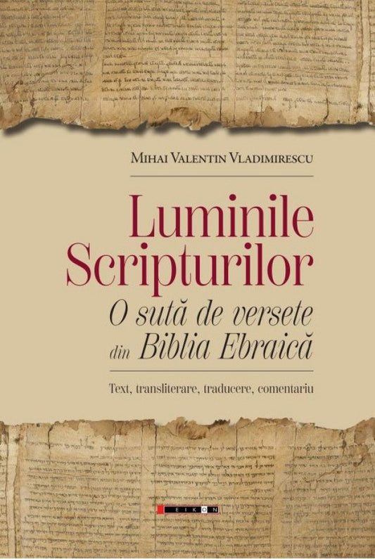 Luminile Scripturilor. O sută de versete din Biblia Ebraică