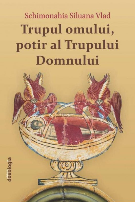 Trupul omului, potir al Trupului Domnului - ediția a II-a