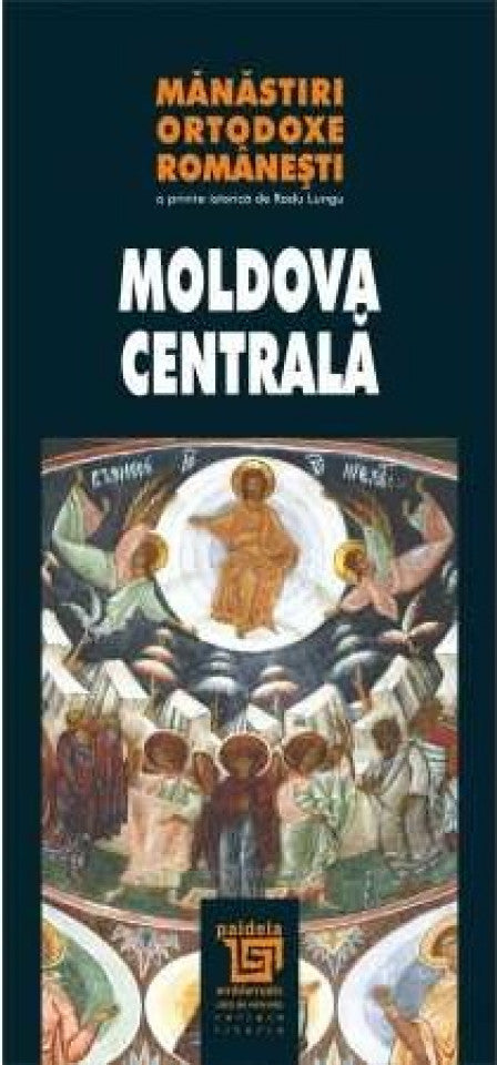 Mănăstiri ortodoxe româneşti - Moldova Centrală