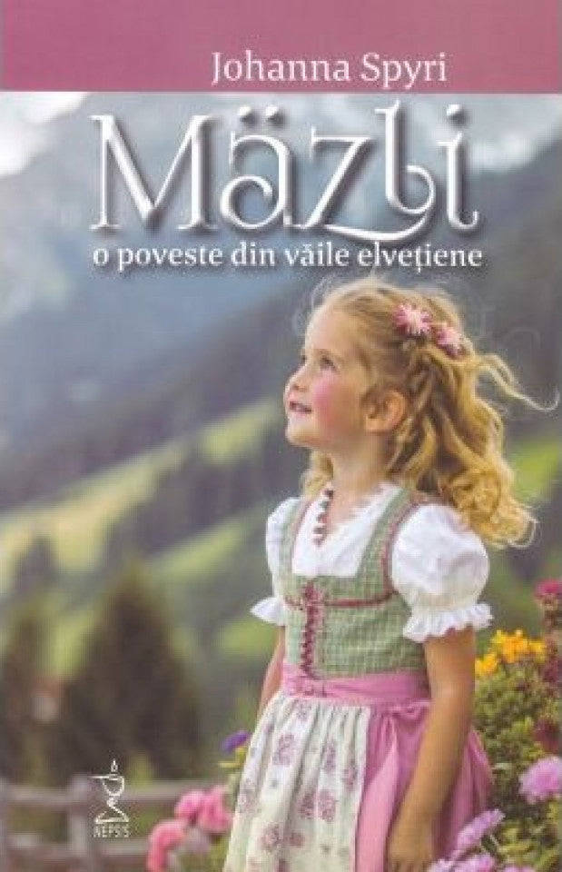 Mazli. O poveste din văile elvețiene