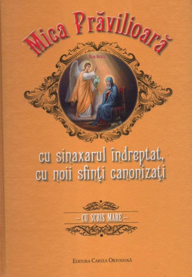 Mica Pravilioară cu sinaxarul îndreptat, cu noii sfinţi canonizaţi - Cu scris mare