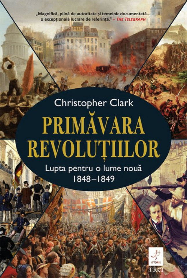Primăvara revoluțiilor. Lupta pentru o lume nouă 1848-1849
