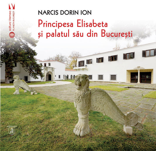 Principesa Elisabeta și palatul său din București