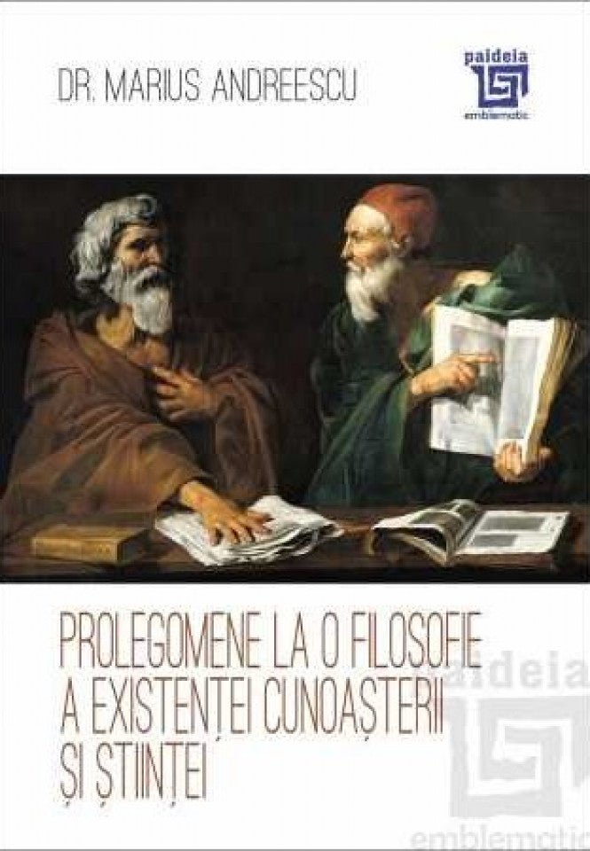 Prolegomene la o filosofie a existenței cunoașterii și științei