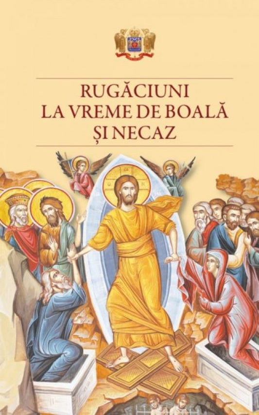 Rugăciuni la vreme de boală și necaz