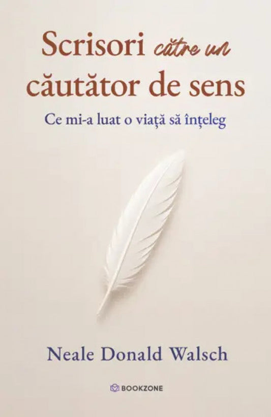 Scrisori către un căutător de sens. Ce mi-a luat o viață să înțeleg