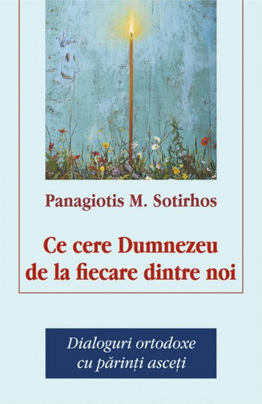 Ce cere Dumnezeu de la fiecare dintre noi
