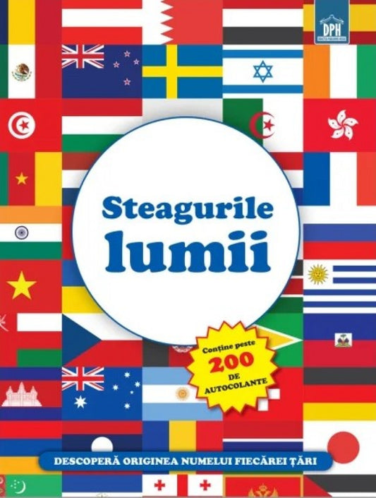 Steagurile lumii. Conține 200 de autocolante