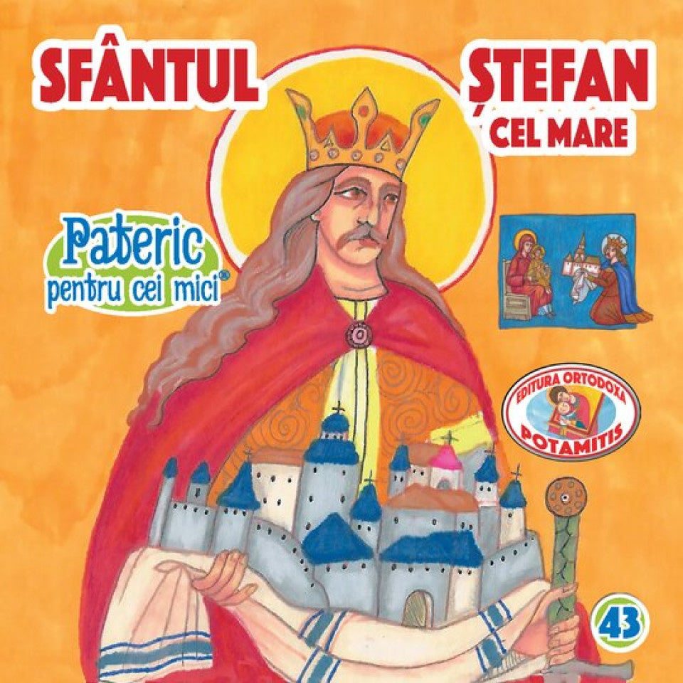 Pateric pentru cei mici - 62 - Sf. Ștefan cel Mare
