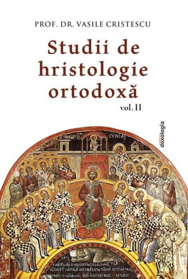 Studii de hristologie ortodoxă - vol. II