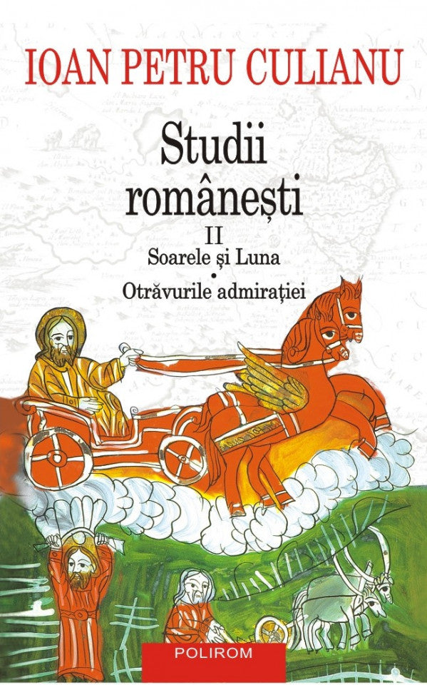 Studii româneşti II  Soarele şi Luna • Otrăvurile admiraţiei (ediție nouă)