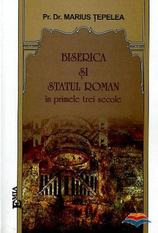 Biserica și statul român în primele trei secole