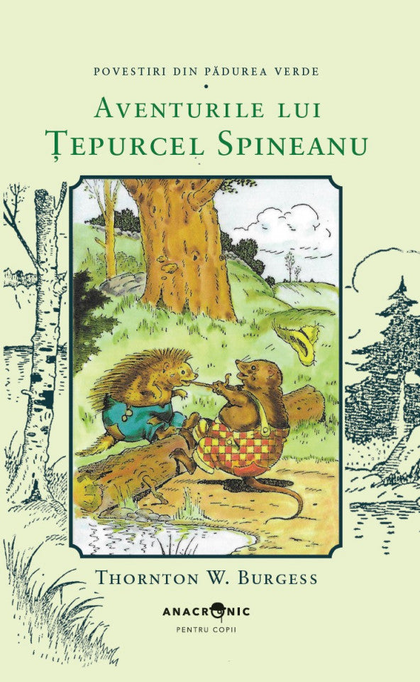 Povestiri din Pădurea Verde: 13. Aventurile lui Țepurcel Spineanu