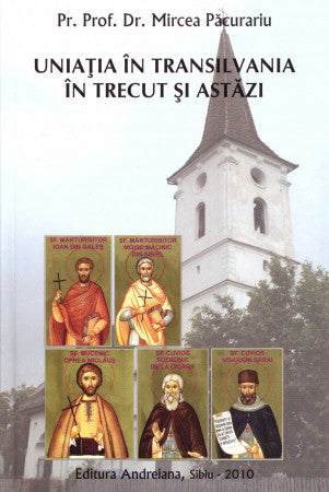 Uniația în Transilvania în trecut și astăzi