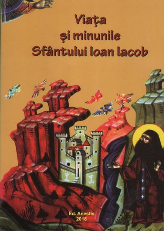 Viaţa şi minunile Sfântului Ioan Iacob - pentru copii
