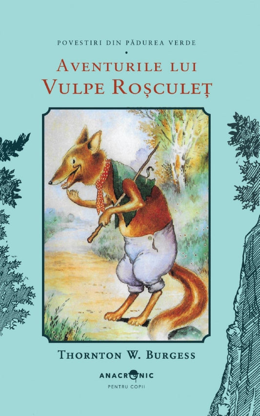 Povestiri din Pădurea Verde: 3. Aventurile lui Vulpe Roșculeț