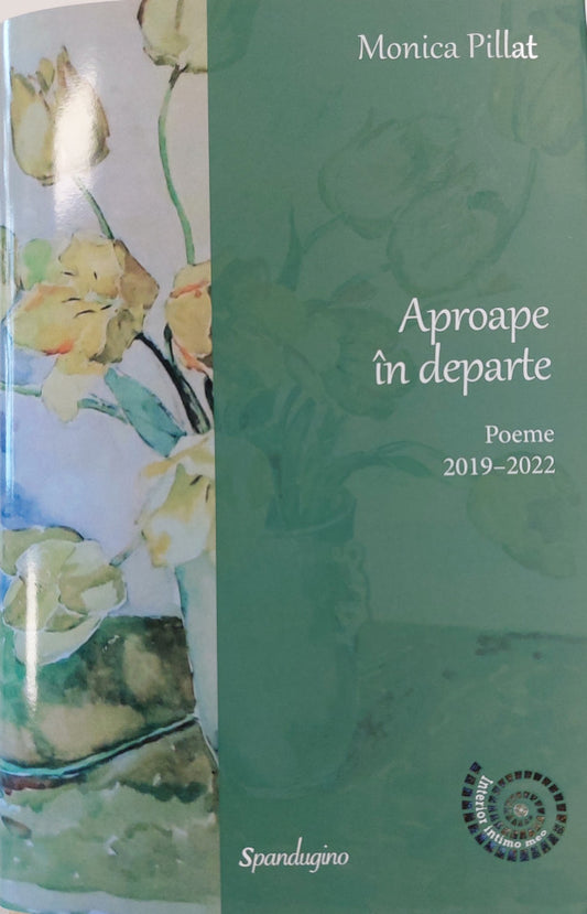 Aproape în departe. Poeme 2019–2022