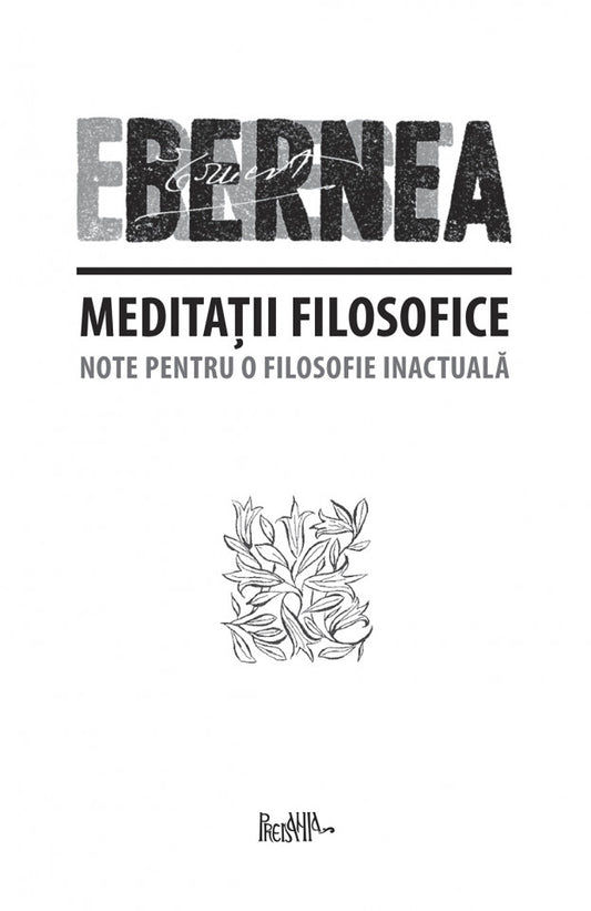Meditatii filosofice. Note pentru o filosofie inactuală