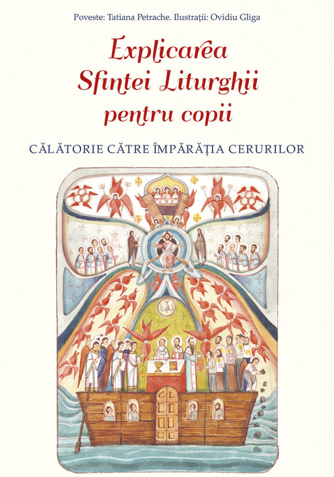 Explicarea Sfintei Liturghii pentru copii. Călătorie către Împărăția Cerurilor