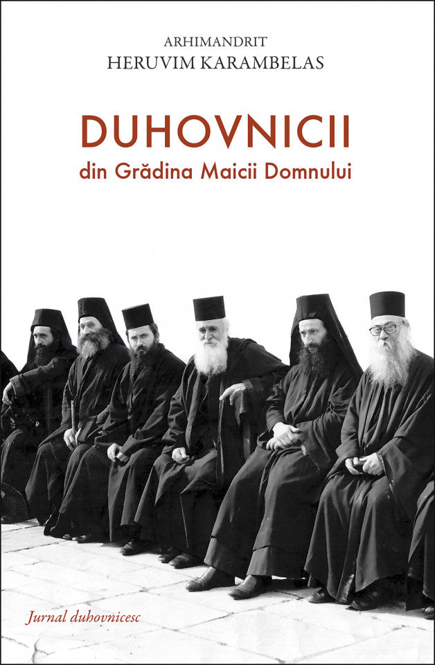 Duhovnicii din Grădina Maicii Domnu­lui. Jurnal duhovnicesc