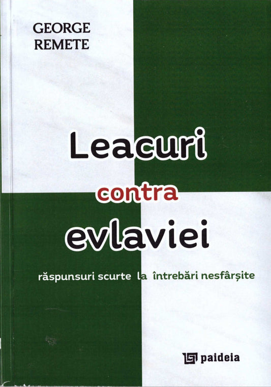 Leacuri contra evlaviei. Răspunsuri scurte la întrebări nesfârșite