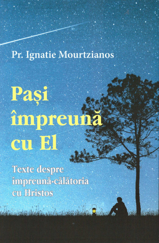 Pași împreună cu El. Texte despre împreună-călătoria cu Hristos