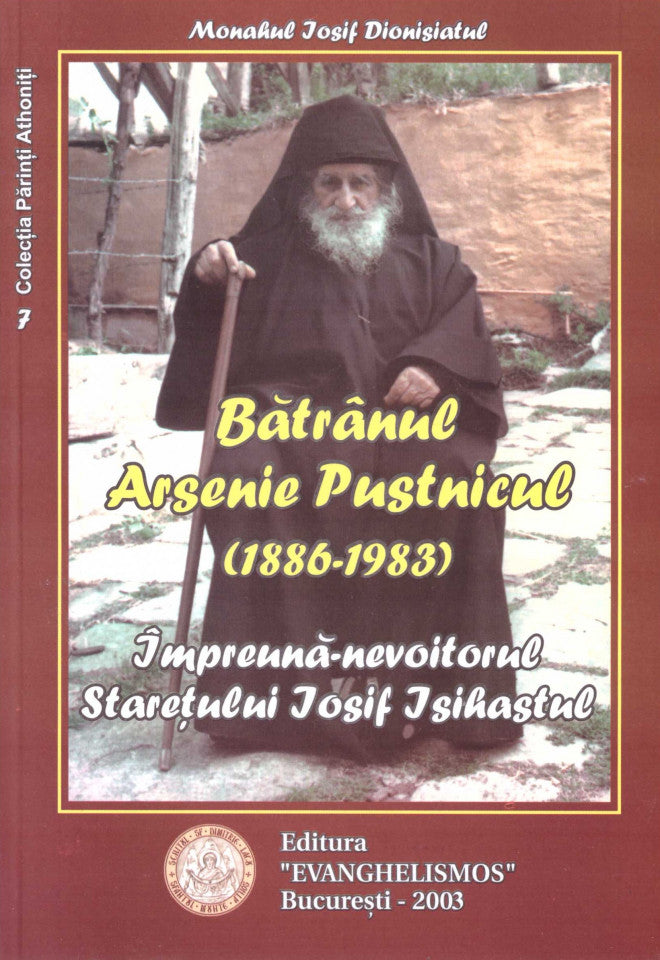 Bătrânul Arsenie Pustnicul, împreună-nevoitorul starețului Iosif Isihastul