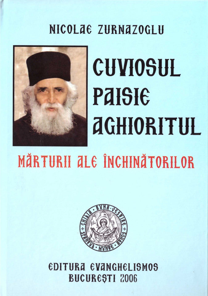 Mărturii ale închinătorilor - Cuviosul Paisie Aghioritul