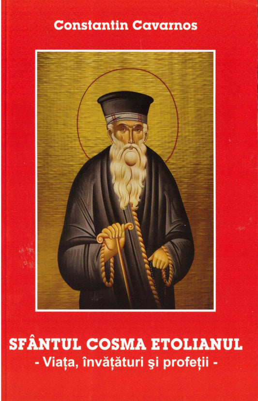 Sfântul Cosma Etolianul. Viața, învățături și profeții