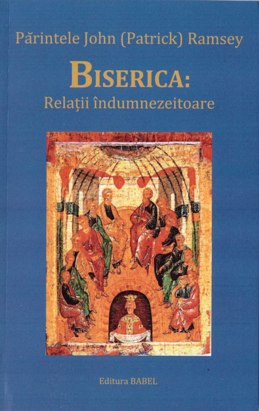 Biserica: Relații îndumnezeitoare