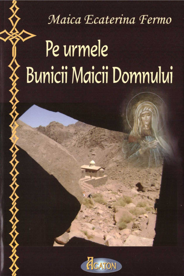 Pe urmele Bunicii Maicii Domnului