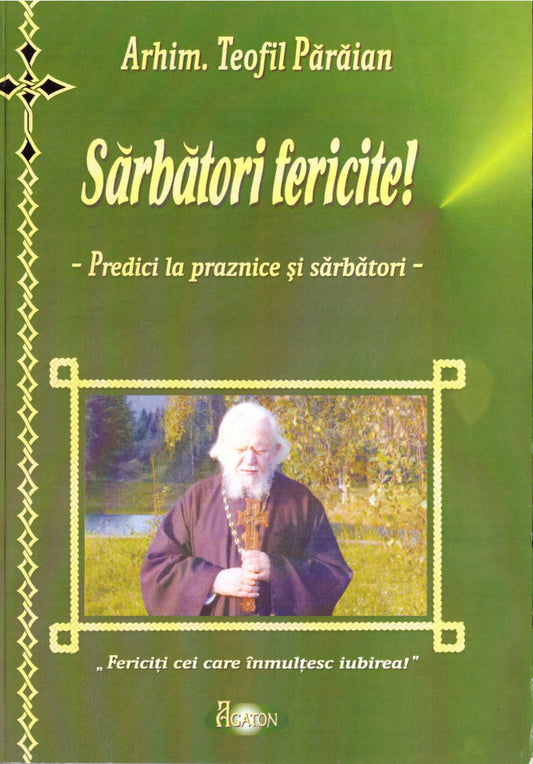 Sărbători fericite. Predici la praznice și sărbători