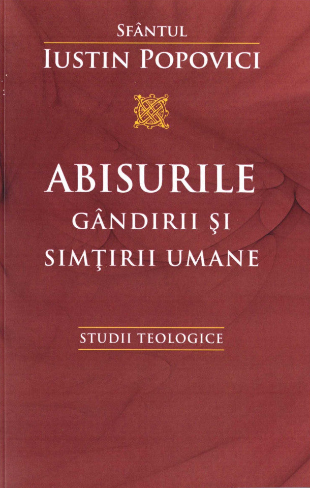 Abisurile gândirii şi simţirii umane. Studii teologice